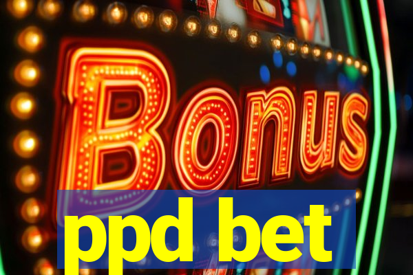 ppd bet